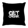 get crunk 2 Throw Pillow