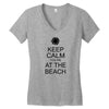 keep calm you're at the beach Women's V-Neck T-Shirt