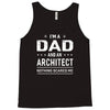 i'm a dad and architect Tank Top