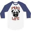 PUG LIFE 3/4 Sleeve Shirt