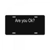 are you ok (2) License Plate