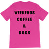 weekends coffee and dogs back T-Shirt