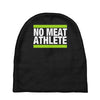 no meat athlete! Baby Beanies