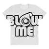 blow me All Over Women's T-shirt