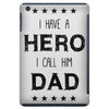 i have a hero i call him dad iPad Mini