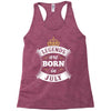 Legends Are Born In July Racerback Tank