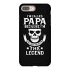 I'm Called Papa Because I'm the Man the Myth the Legend iPhone 8 Plus