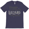 muggle in the streets, wizard in the sheets T-Shirt