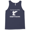 call me nighthawk step brothers Tank Top