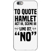 to quote hamlet no iPhone 6/6s Case