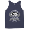 vintage quality without compromise 1971 aged to perfection Tank Top