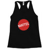 MATTELS Racerback Tank