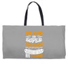 My Son Is Super Awesome His Stepdad Weekender Totes