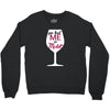 you had me at merlot Crewneck Sweatshirt