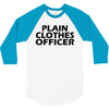 funny t shirt plain clothes officertee 3/4 Sleeve Shirt