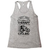 I Don't Need Therapy Just to Go Cycling Racerback Tank