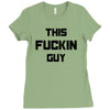 This Fuckin Guy Ladies Fitted T-Shirt
