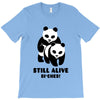 Still Alive Bitches T-Shirt