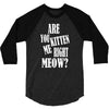 kitten me right now 3/4 Sleeve Shirt