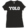 yolo Ladies Fitted T-Shirt