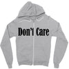 don't care Zipper Hoodie