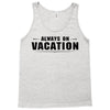 Always On Vacation Tank Top
