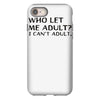 who let me adult i cant adult iPhone 8