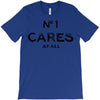 no1 cares T-Shirt