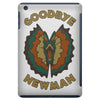 goodbye, newman iPad Mini