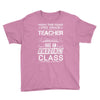 This 2 ND Grade Teacher Has An Amazing! Class Youth Tee