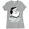 santa claus where my house at Ladies Fitted T-Shirt