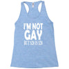 new i'm not gay but $20 is $20 Racerback Tank