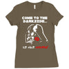 come to the darkside Ladies Fitted T-Shirt
