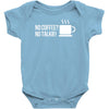 no coffee no talkie Baby Onesie