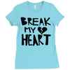 break my heart Ladies Fitted T-Shirt