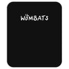 the wombats Mousepad