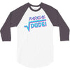 radical dude! 3/4 Sleeve Shirt