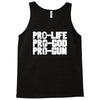 pro life, pro god, pro gun Tank Top