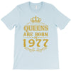 queens are born in 1977 T-Shirt