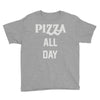 pizza all day Youth Tee