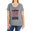 I'm A Plasterer I Don't Stop When I'm Tired I Stop When I'm Done Ladies Curvy T-Shirt
