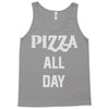 pizza all day Tank Top