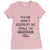 don't interrupt me Ladies Fitted T-Shirt