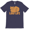 loaf life T-Shirt