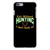 life without hunting iPhone 6/6s Plus Case