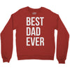 best dad ever Crewneck Sweatshirt