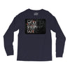 Leave One Wolf Alive And The Sheep Are Never Safe Long Sleeve Shirts