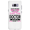 I Never Dreamed I d Grow Up To Be A Super Cute Doctor But Here I'm Kil Samsung Galaxy S8 Plus
