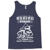 I'm A Boxing Husband... Tank Top