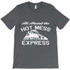 all aboard hot mess express train T-Shirt